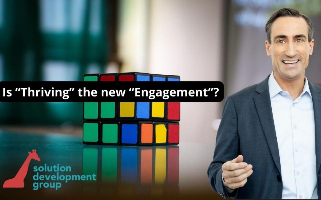 Is “Thriving” the new “Engagement”?